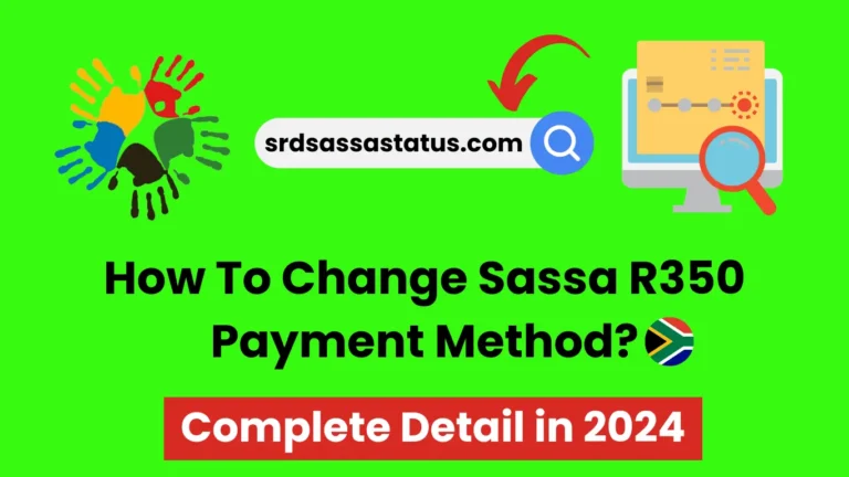 How To Change Sassa R350 Payment Method?