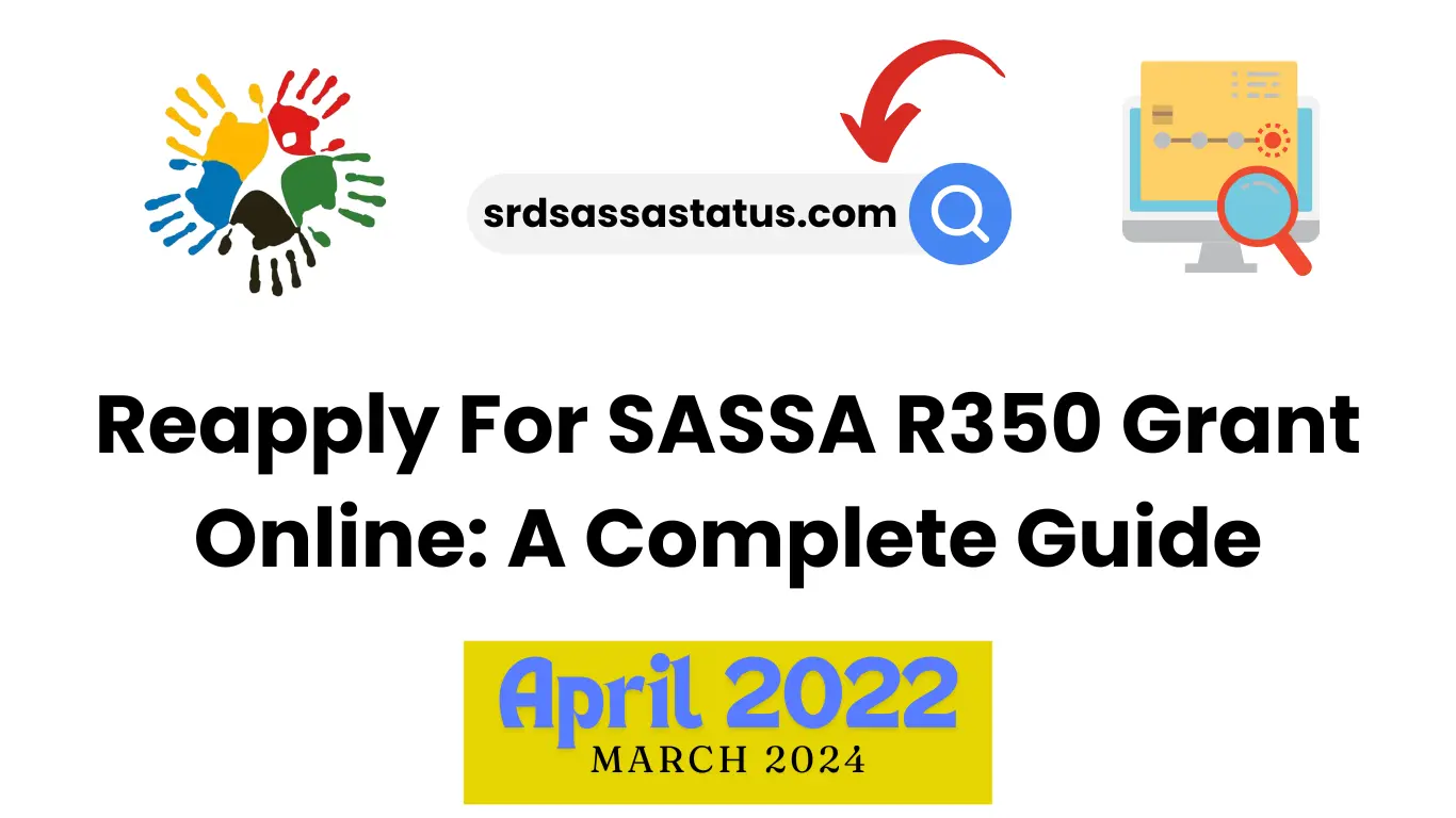 SASSA Reapplication for R350 SRD Grant -A Complete Guide