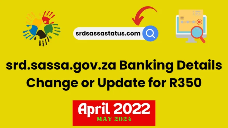 srd.sassa.gov.za Banking Details Change or Update for R350